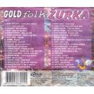 GOLD FOLK ZURKA - Serif, Amadeus, Baja, Goran, Zorica, Rifat, Ja GOLD FOLK ZURKA - Serif, Amadeus, Baja, Goran, Zorica, Rifat, Ja